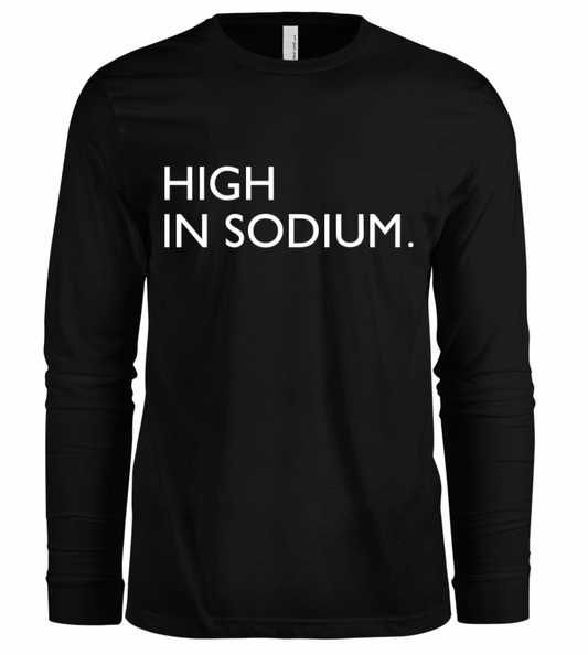 HIGH IN SODIUM. Long sleeve t-shirt